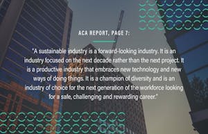 ACA’s Report titled “Constructing the Future. A framework for a more sustainable construction industry.”